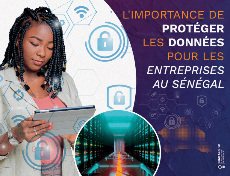 L&rsquo;importance de protéger les données pour les entreprises au Sénégal 